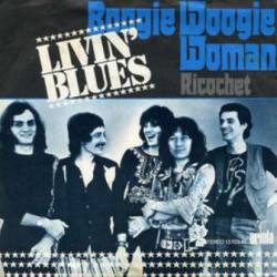 Livin' Blues : Boogie Woogie Woman - Ricochet